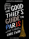 The Good Thief's Guide to Paris (MP3): Charlie Howard Series, Book 2